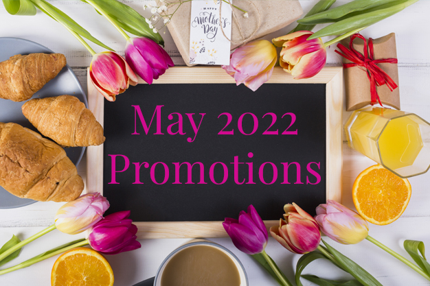 May 2022 Promotions. Overhead shot with flowers